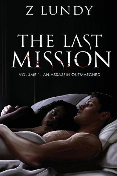 The Last Mission Volume I: An Assassin Outmatched