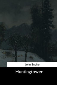 Title: Huntingtower, Author: John Buchan