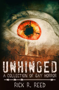 Title: Unhinged, Author: Rick R. Reed