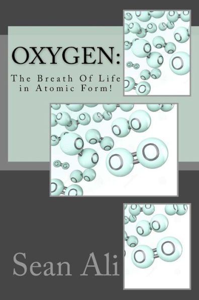 OxyGen: The Breath Of Life in Atomic Form!