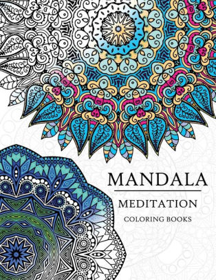 mandala meditation coloring book mandala coloring books for relaxation  meditation and creativitypaperback