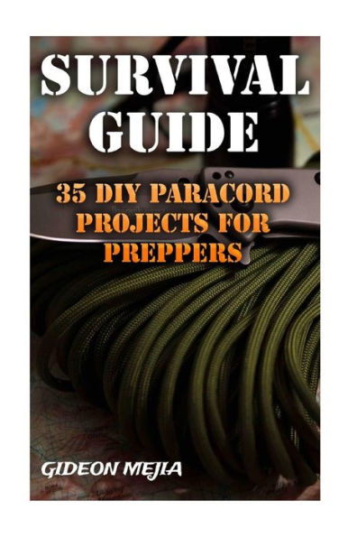 Survival Guide: 35 DIY Paracord Projects For Preppers