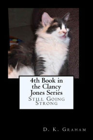 Title: 4th Book in the Clancy Jones Series: Still Going Strong, Author: Beverly Graham Jones