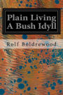 Plain Living A Bush Idyll