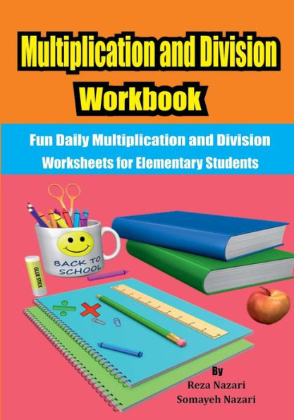 Multiplication and Division Workbook: Fun Daily Multiplication and Division Worksheets for Elementary Students