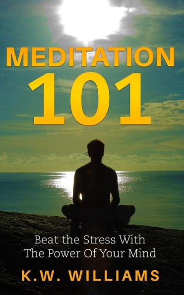 Meditation 101: Beat The Stress With Power Of Your Mind