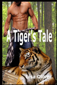 Title: A Tiger's Tale, Author: Lisa Oliver