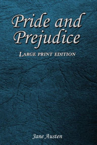Title: Pride and Prejudice: Large Print Edition, Author: Jane Austen