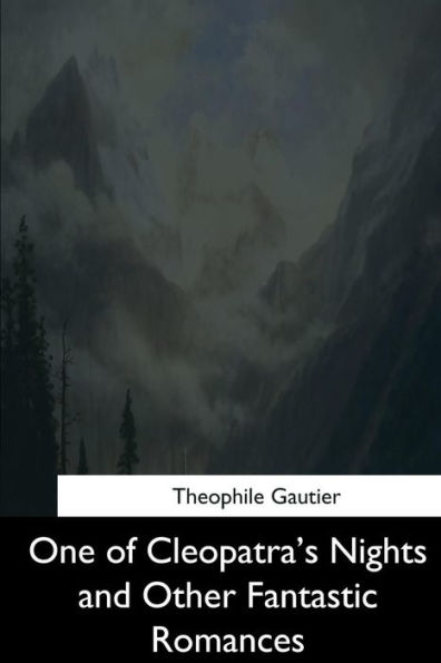 One of Cleopatra's Nights and Other Fantastic Romances