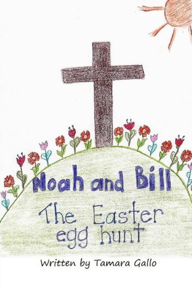 Noah and Bill: The Easter Egg Hunt