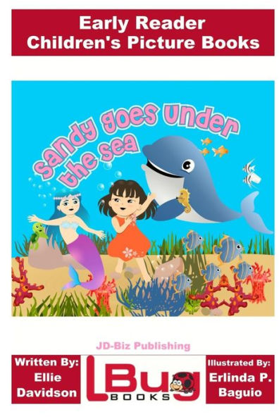 Sandy Goes Under the Sea - Early Reader Children's Picture Books