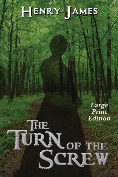 the Turn of Screw: Large Print Edition