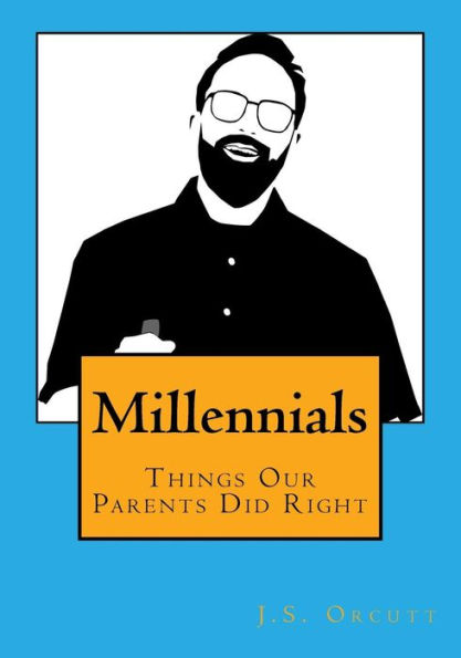 Millennials: Things Our Parents Did Right