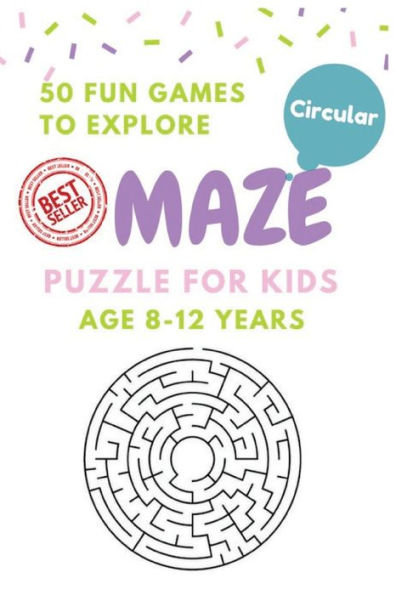 Maze Puzzle for Kids Age 8-12 years, 50 Fun Circular Maze to Explore: Activity book for Kids, Children Books, Brain Games, Young Adults, Hobbies