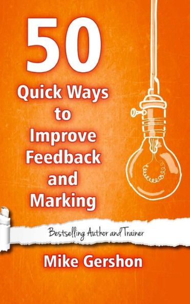 50 Quick Ways to Improve Feedback and Marking