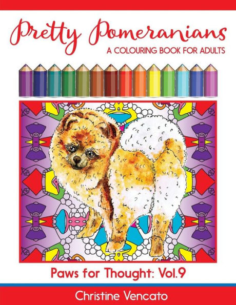 Pretty Pomeranians: A POM POM Dog Colouring Book for Adults