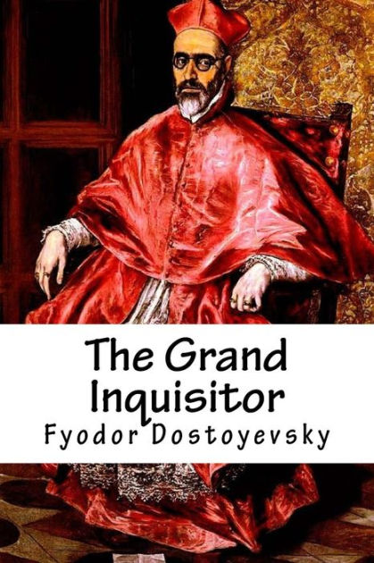 The Grand Inquisitor by Fyodor Dostoyevsky, Paperback | Barnes & Noble®