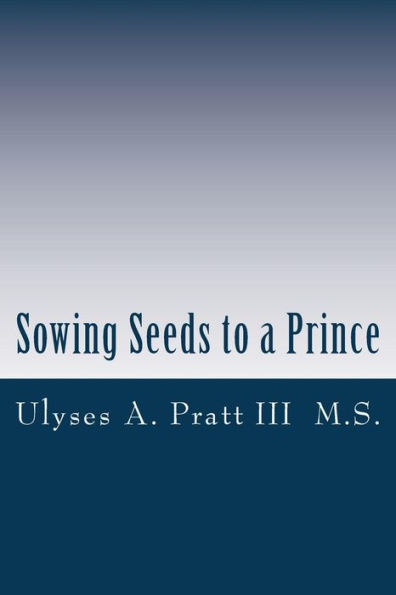 Sowing Seeds to a Prince: Called to be Great