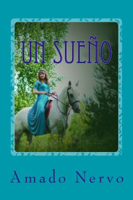 Title: Un sueño, Author: Amado Nervo