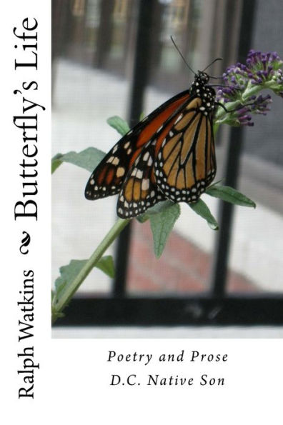 A Butterfly's Life: Poetry & Prose