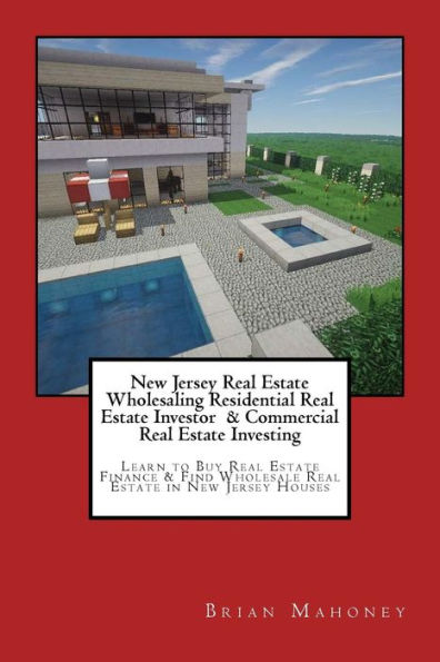 New Jersey Real Estate Wholesaling Residential Real Estate Investor & Commercial Real Estate Investing: Learn to Buy Real Estate Finance & Find Wholesale Real Estate in New Jersey Houses