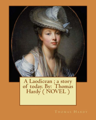 A Laodicean: A Story Of Today
