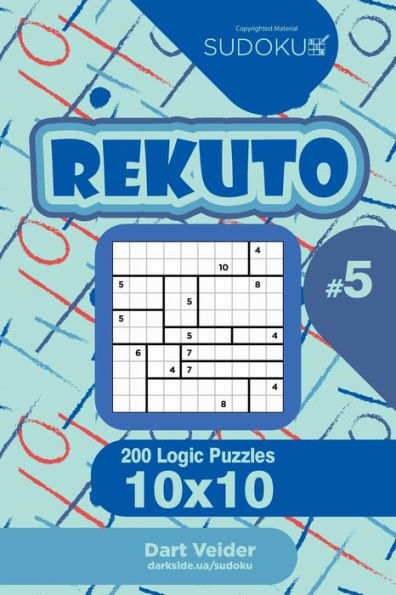 Sudoku Rekuto - 200 Logic Puzzles 10x10 (Volume 5)