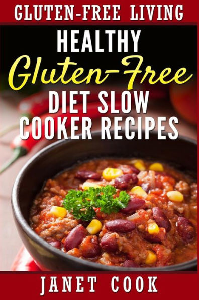 Healthy Gluten-Free Diet Slow Cooker Recipes