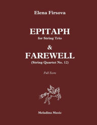 Title: Epitaph for String Trio & Farewell (Quartet No. 12): Full Score, Author: Elena Firsova