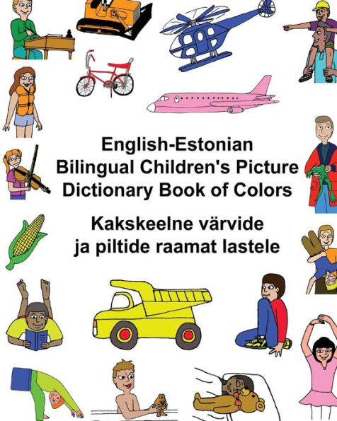 English-Estonian Bilingual Children's Picture Dictionary Book of Colors