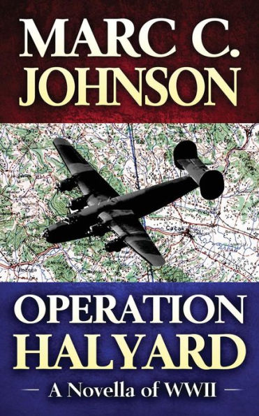 Operation Halyard: A Novella of WWII