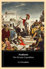 Title: Anabasis: The Persian Expedition, Author: Xenophon