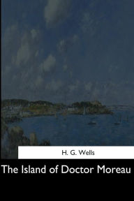 Title: The Island of Doctor Moreau, Author: H. G. Wells