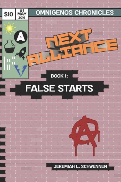 Next Alliance Book 1: False Starts