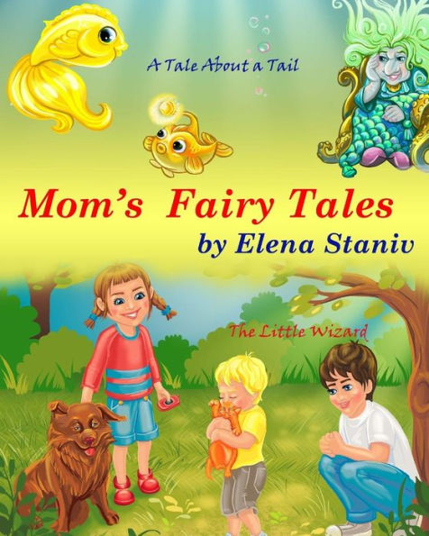 Mom's Fairy Tales: Bundle Series Book with 2 bedtime stories about self-esteem, friendship, helping and giving to others. Children's picture book for ages 3-10