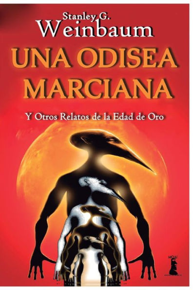 Una Odisea Marciana: Y otros relatos de la Edad de Oro