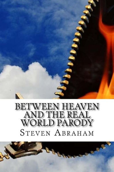 Between Heaven and the Real World Parody