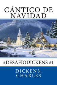 Title: Cántico de Navidad: #DesafíoDickens #1, Author: Sir Angels