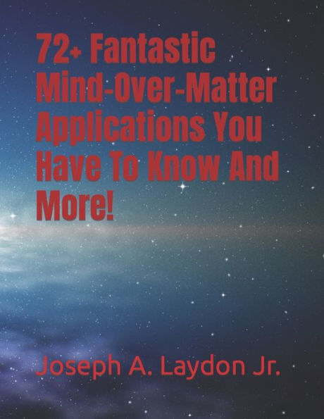 72+ Fantastic Mind-Over-Matter Applications You Have To Know And More!