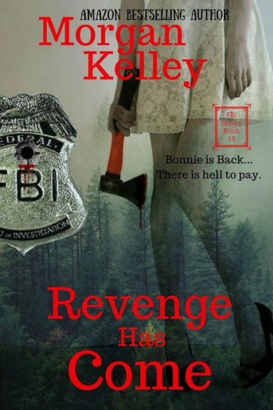 Revenge has Come: An FBI/Romance/Thriller
