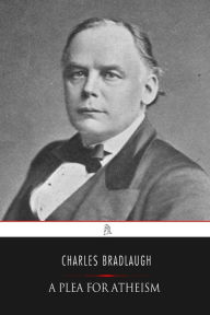 Title: A Plea for Atheism, Author: Charles Bradlaugh