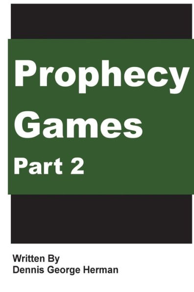 Prophecy Games: Part 2