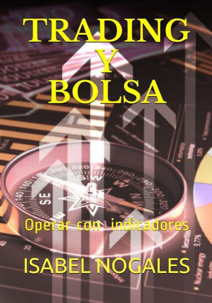 Trading y Bolsa: : Gana dinero operando en Bolsa