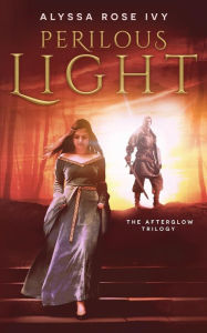 Title: Perilous Light, Author: Alyssa Rose Ivy