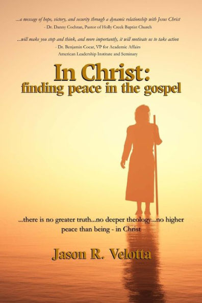 In Christ: Finding Peace In The Gospel