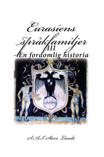 Eurasiens språkfamiljer: III - En fordomlig historia