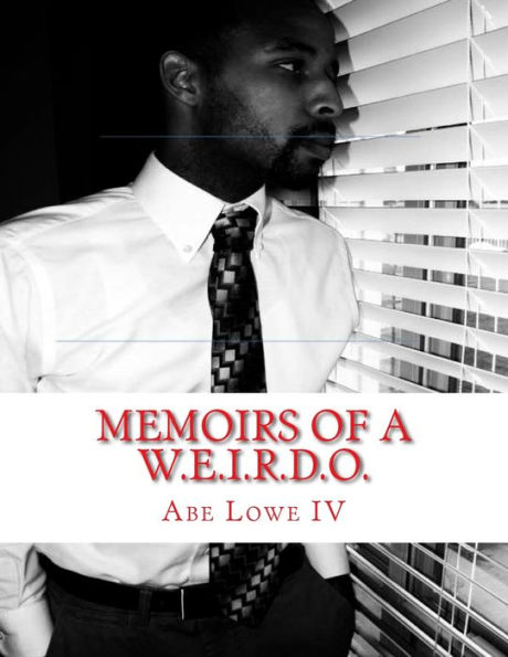 Memoirs of a W.E.I.R.D.O.