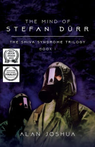 Title: The Mind of Stefan Dürr: The SHIVA Syndrome Trilogy, Author: Alan Joshua