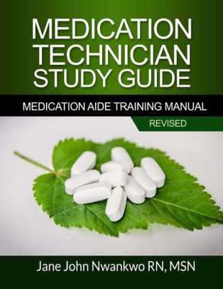 Medication Technician Study Guide Medication Aide Training Manual Paperback