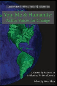 Title: You, Me, and Humanity: Active Voices for Change, Author: Nicole Stahl